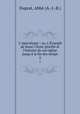 L`Apocalypse : ou, L`vangile de Jsus-Christ glorifi et l`histoire de son glise jusqu` la fin des temps. 2, A.J.B. Duprat 