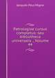 Patrologiae cursus completus: seu bibliotheca universalis ., Volume 44, Jacques-Paul Migne 