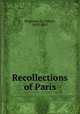 Recollections of Paris, Bingham, D. (Denis), 1829-1897 