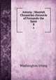 Astoria ; Moorish Chronicles chronicle of Fernando the Saint. 8, Washington Irving 