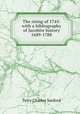 The rising of 1745: with a bibliography of Jacobite history 1689-1788, Terry, Charles Sanford 