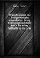 Draughts from the living fountain microform : being expositions of Bible truth for every Sabbath in the year, Pope, Henry 