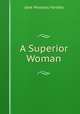 A Superior Woman, Jane Woolsey Yardley 