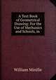 A Text Book of Geometrical Drawing: For the Use of Mechanics and Schools, in ., William Minifie 