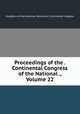 Proceedings of the . Continental Congress of the National ., Volume 22, Daughters of the American Revolution. Continental Congress 