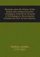 Remarks upon the history of the landed and commercial policy of England, from thf sic invasion of the Romans to the accession of James the First. In two volumes., Hudson, Joseph, 1719-1811 