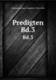 Predigten. Bd.3, Schleiermacher, Friedrich, 1768-1834 