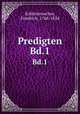 Predigten. Bd.1, Schleiermacher, Friedrich, 1768-1834 