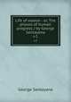 Life of reason : or, The phases of human progress / by George Santayana.. v.1, Santayana George 