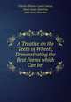 A Treatise on the Teeth of Wheels, Demonstrating the Best Forms which Can be ., Charles-Etienne-Louis Camus 