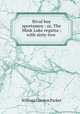 Rival boy sportsmen : or, The Mink Lake regatta ; with sixty-two ., William Gordon Parker 