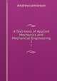 A Text-book of Applied Mechanics and Mechanical Engineering. 2, Andrew Jamieson 