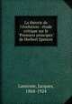 La thorie de l`volution : tude critique sur le "Premiers principes" de Herbert Spencer, Laminne, Jacques, 1864-1924 