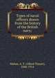 Types of naval officers drawn from the history of the British navy;, Mahan, A. T. (Alfred Thayer), 1840-1914 