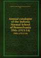 Annual catalogue of the Indiana Normal School of Pennsylvania. 39th (1913/14), Indiana State Normal School (Indiana, Pa.) 
