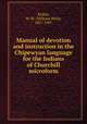 Manual of devotion and instruction in the Chipewyan language for the Indians of Churchill microform, Kirkby, W. W. (William West), 1827-1907 