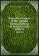 Annual catalogue of the Indiana Normal School of Pennsylvania. 1898/99, Indiana State Normal School (Indiana, Pa.) 