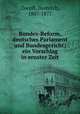 Bundes-Reform, deutsches Parlament und Bundesgericht; ein Vorschlag in ernster Zeit, Zoepfl, Heinrich, 1807-1877 
