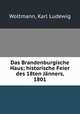 Das Brandenburgische Haus; historische Feier des 18ten Janners, 1801, Woltmann, Karl Ludewig 