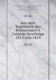 Aus dem Tagebuche des Rittmeisters V. Colomb: Streifzuge 1813 und 1814, Friedrich August Peter von Colomb, Enno vov Colomb, Ferdinand A . "von” Colomb 