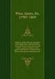 Memoir of the life and character of the Right Hon. Edmund Burke; with specimens of his poetry and letters, and an estimate of his genius and talents, compared with those of his great contemporaries, Prior, James, Sir, 1790?-1869 