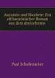 Aucassin und Nicolete: Ein altfranzosischer Roman aus dem dreizehnten ., Paul Schafenacker 