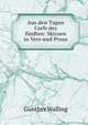 Aus den Tagen Carls des fnften: Skizzen in Vers und Prosa, Gunther Walling 
