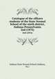 Catalogue of the officers & students of the State Normal School of the ninth district, Indiana Pennsylvania. 2nd (1876), Indiana State Normal School (Indiana, Pa.) 