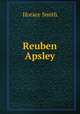 Reuben Apsley, Horace Smith 