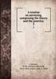 A treatise on surveying, comprising the theory and the practice;. 2, Gillespie, W. M. (William Mitchell), 1816-1868,Staley, Cady, b. 1840 