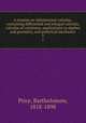 A treatise on infinitesimal calculus, containing differential and integral calculus, calculus of variations, applications to algebra and geometry, and analytical mechanics. 3, Price, Bartholomew, 1818-1898 