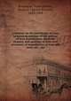 A treatise on the metallurgy of iron; containing outlines of the history of iron manufacture, methods of assay, and analyses of iron ores, processes of manufacture of iron and steel, etc., etc, Bauerman, Hilary,Hewitt, Abram S. (Abram Stevens), 1822-1903 