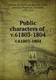 Public characters of . v.61803-1804, Phillips, R. (Richard), Sir, 1767-1840, publisher,Stephens, Alexander, 1757-1821 