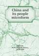 China and its people microform, Withrow, W. H. (William Henry), 1839-1908 