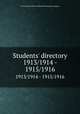 Students` directory. 1913/1914 - 1915/1916, University of Illinois (Urbana-Champaign campus) 