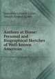 Authors at Home: Personal and Biographical Sketches of Well-known American ., Jeannette Leonard Gilder, Joseph Benson Gilder 