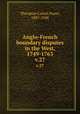 Anglo-French boundary disputes in the West, 1749-1763. v.27, Theodore Calvin Pease, 1887-1948 