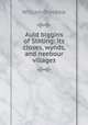 Auld biggins of Stirling: its closes, wynds, and neebour villages, William Drysdale 