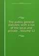 The public general statutes: with a list of the local and private ., Volume 12, Great Britain, Incorporated Council of Law Reporting for England and Wales 