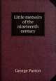 Little memoirs of the nineteenth century, George Paston 