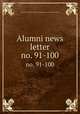 Alumni news letter. no. 91-100, University of Illinois (Urbana-Champaign campus). Library School 