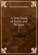 A Text-book of Roofs and Bridges. 1, Merriman Mansfield 