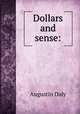 Dollars and sense:, Daly Augustin 