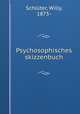 Psychosophisches skizzenbuch, Willy Schluter 