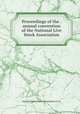 Proceedings of the . annual convention of the National Live Stock Association, National Live Stock Association (U.S.) 
