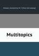 Multitopics, Dressel, Constantine M. F. [from old catalog] 