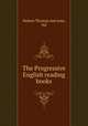 The Progressive English reading books, Nelson Thomas and sons, ltd 