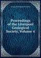 Proceedings of the Liverpool Geological Society, Volume 4, Liverpool Geological Society 