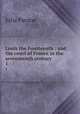 Louis the Fourteenth : and the court of France in the seventeenth century. 1, Julia Pardoe 