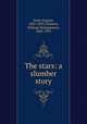The stars: a slumber story, Field, Eugene, 1850-1895,Clemens, William Montgomery, 1860-1931 